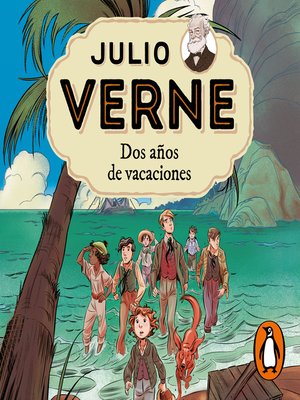 cover image of Julio Verne--Dos años de vacaciones (edición actualizada, ilustrada y adaptada)